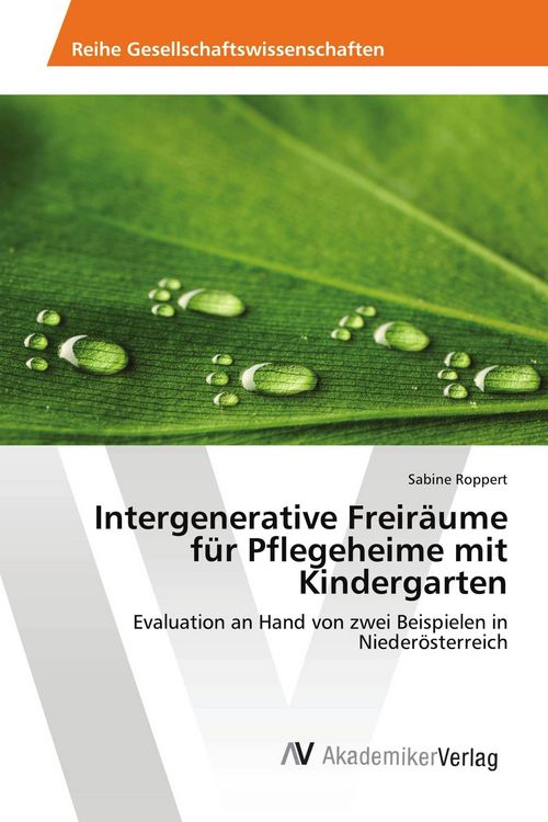 Produktbild: Intergenerative Freir&auml;ume f&uuml;r Pflegeheime mit Kindergarten