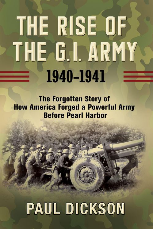 Produktbild: The Rise of the G.I. Army, 1940-1941