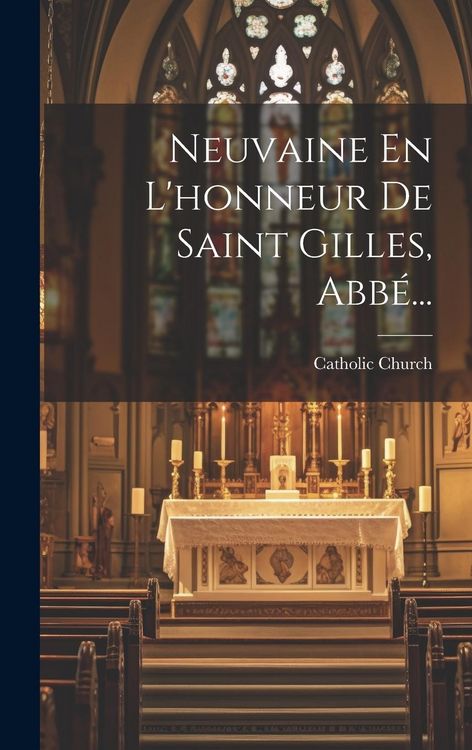 Produktbild: Neuvaine En L'honneur De Saint Gilles, Abb&eacute;...