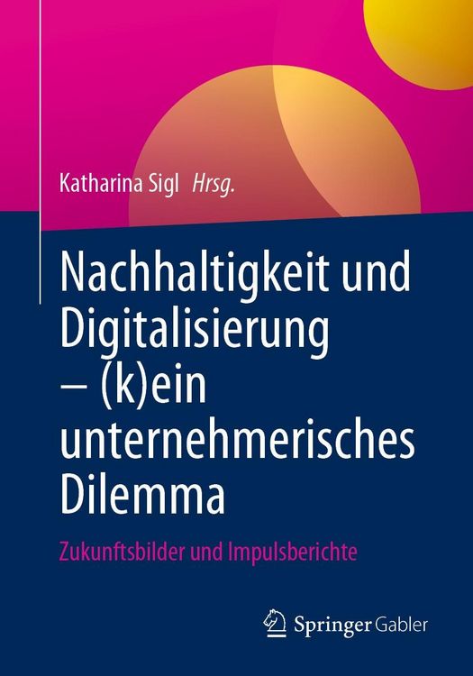 Produktbild: Nachhaltigkeit und Digitalisierung - (k)ein unternehmerisches Dilemma