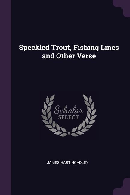 Produktbild: Speckled Trout, Fishing Lines and Other Verse