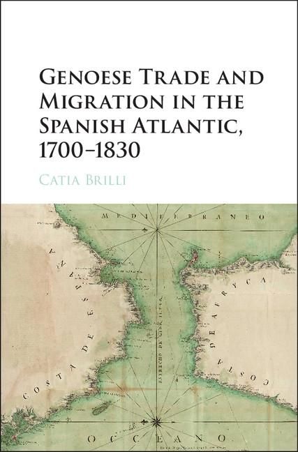 Produktbild: Genoese Trade and Migration in the Spanish Atlantic, 1700-1830