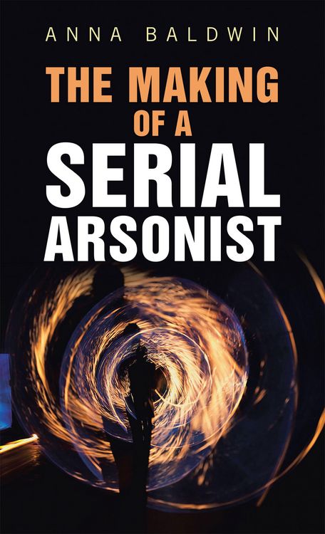 Produktbild: The Making of a Serial Arsonist