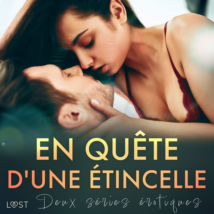 Produktbild: En qu&ecirc;te d'une &eacute;tincelle - Deux s&eacute;ries &eacute;rotiques