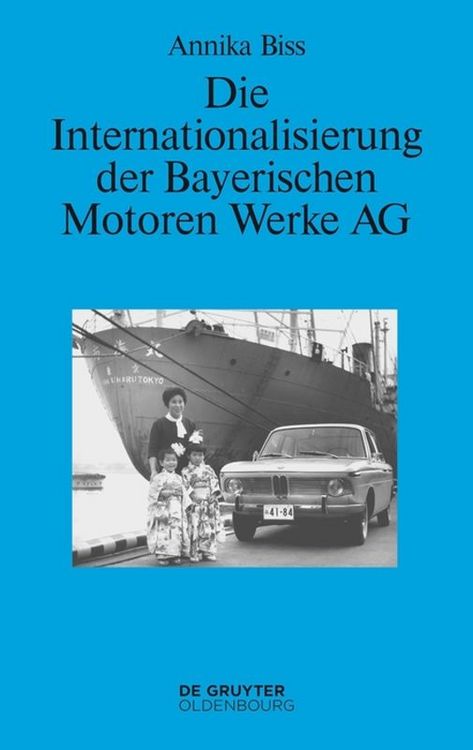 Produktbild: Die Internationalisierung der Bayerischen Motoren Werke AG