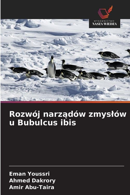 Produktbild: Rozw&oacute;j narz&iquest;d&oacute;w zmys&iquest;&oacute;w u Bubulcus ibis