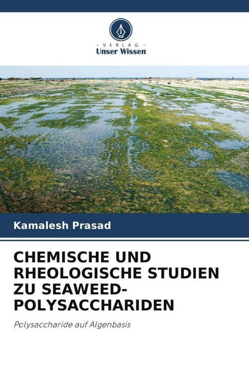 Produktbild: Chemische und Rheologische Studien Zu Seaweed-Polysacchariden