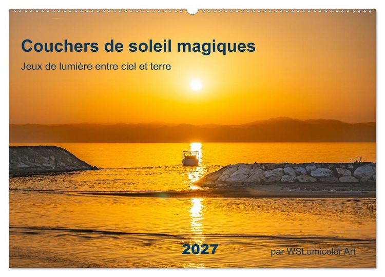 Produktbild: Couchers de soleil magiques &ndash; Jeux de lumi&egrave;re entre ciel et terre (Calendrier mural 2027 DIN A2 vertical), CALVENDO calendrier mensuel