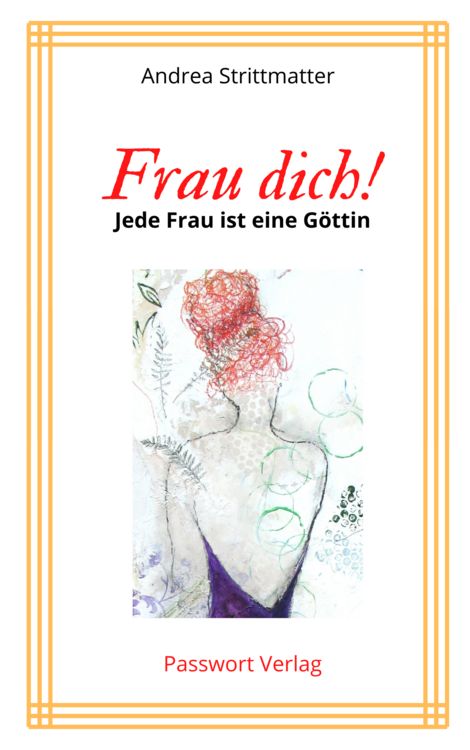 Produktbild: Frau dich! Jede Frau ist eine G&ouml;ttin