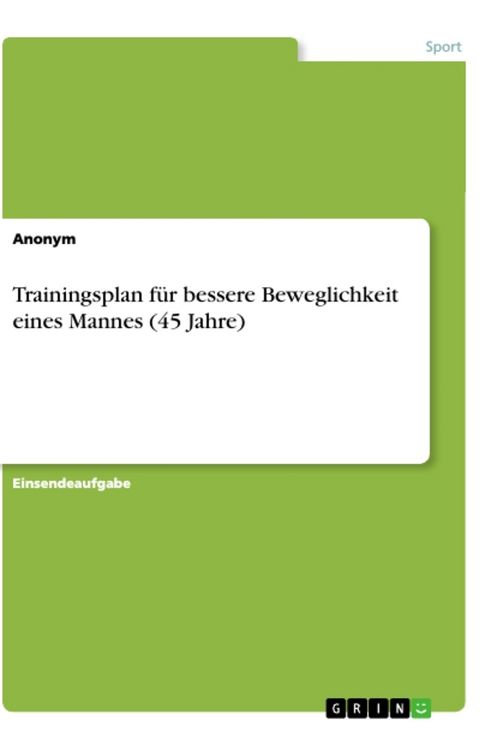 Produktbild: Trainingsplan f&uuml;r bessere Beweglichkeit eines Mannes (45 Jahre)