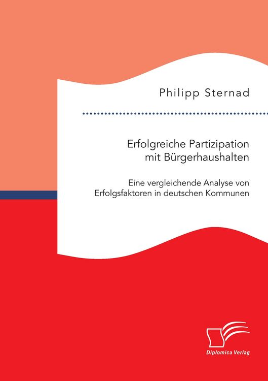 Produktbild: Erfolgreiche Partizipation mit B&uuml;rgerhaushalten: Eine vergleichende Analyse von Erfolgsfaktoren in deutschen Kommunen