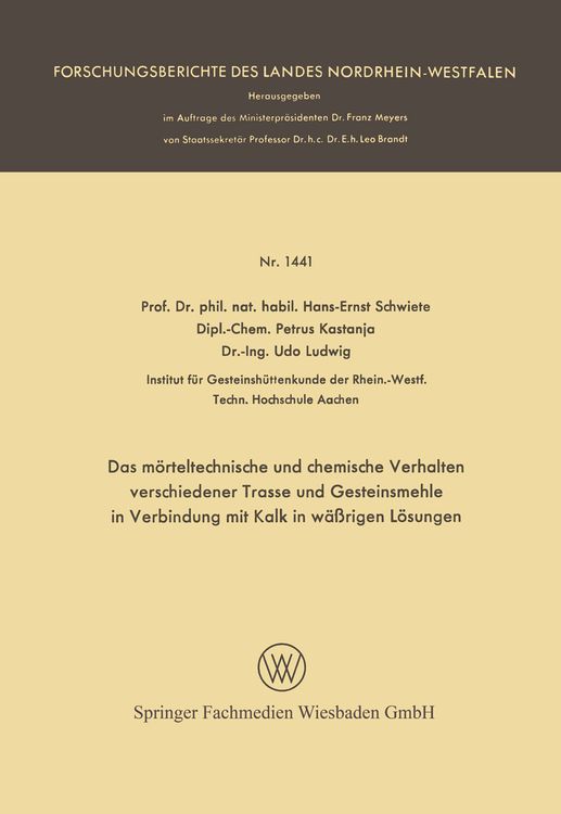 Produktbild: Das m&ouml;rteltechnische und chemische Verhalten verschiedener Trasse und Gesteinsmehle in Verbindung mit Kalk in w&auml;&szlig;rigen L&ouml;sungen