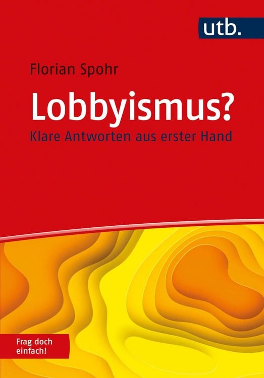 Produktbild: Lobbyismus? Frag doch einfach!