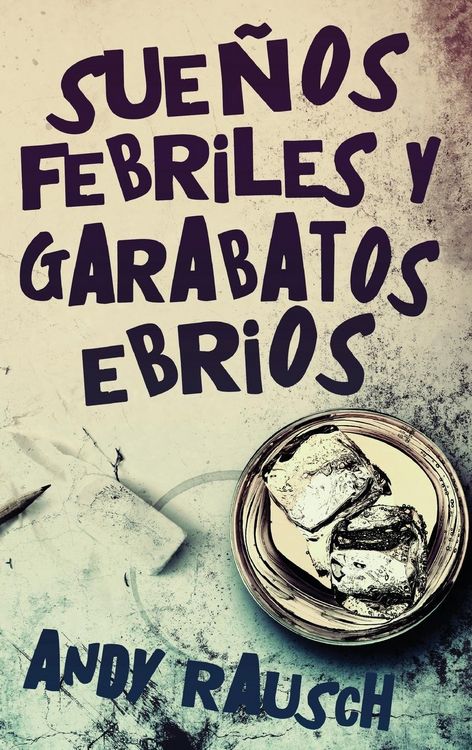 Produktbild: Sue&ntilde;os febriles y garabatos ebrios
