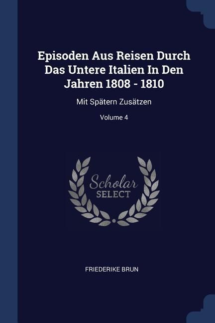 Produktbild: Episoden Aus Reisen Durch Das Untere Italien In Den Jahren 1808 - 1810