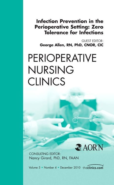 Produktbild: Infection Prevention in the Perioperative Setting: Zero Tolerance for Infections, an Issue of Perioperative Nursing Clinics