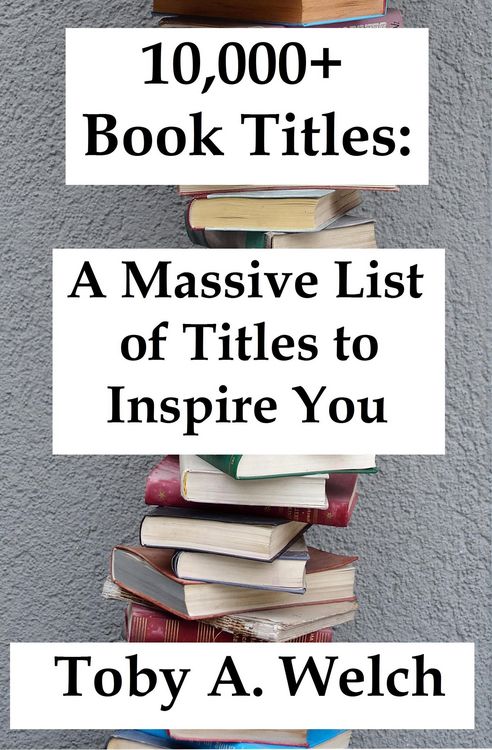 Produktbild: 10,000+ Book Titles: A Massive List of Titles to Inspire You