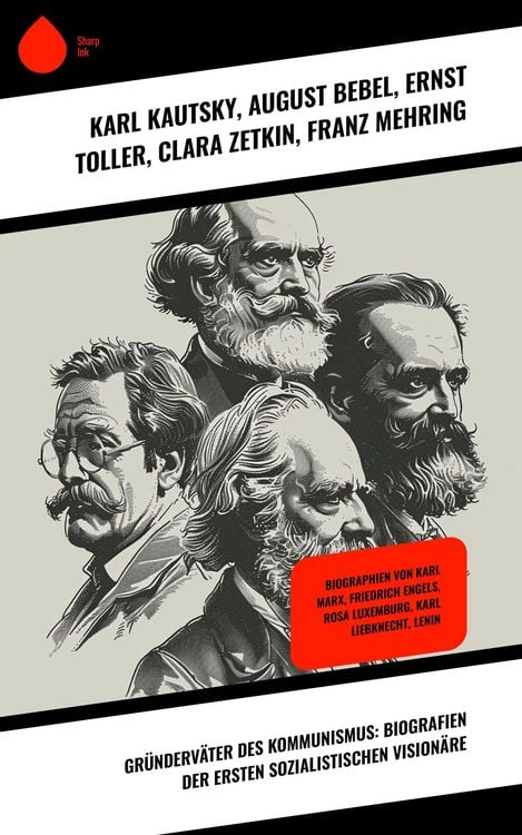 Produktbild: Gr&uuml;nderv&auml;ter des Kommunismus: Biografien der ersten sozialistischen Vision&auml;re