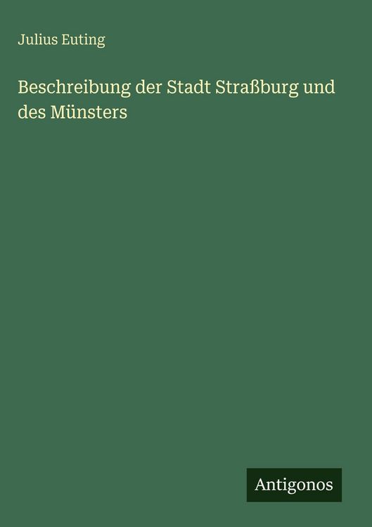 Produktbild: Beschreibung der Stadt Stra&szlig;burg und des M&uuml;nsters