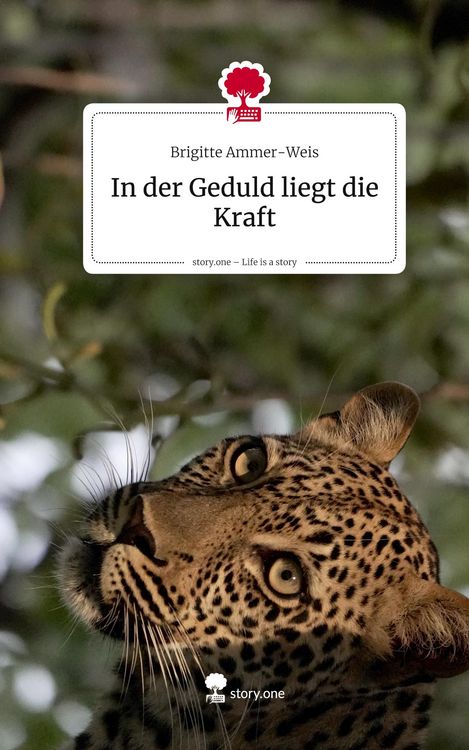 Produktbild: In der Geduld liegt die Kraft. Life is a Story - story.one