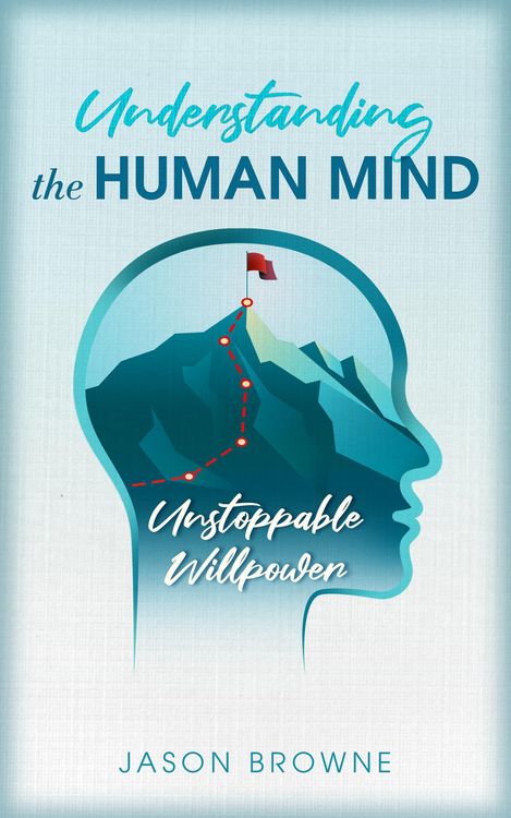 Produktbild: Understanding the Human Mind Unstoppable Willpower