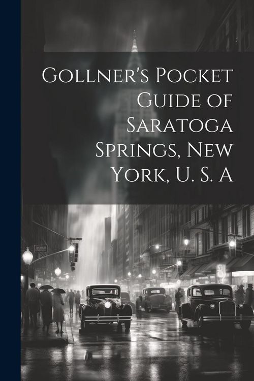 Produktbild: Gollner's Pocket Guide of Saratoga Springs, New York, U. S. A