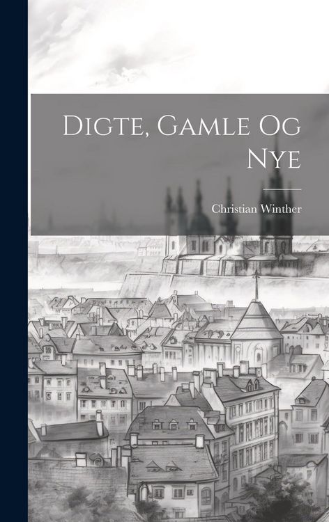 Produktbild: Digte, Gamle Og Nye