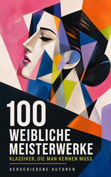 Produktbild: 100 Weibliche Meisterwerke - Klassiker, die man kennen muss