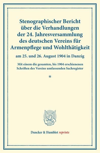 Produktbild: Stenographischer Bericht &uuml;ber die Verhandlungen der 24. Jahresversammlung des deutschen Vereins f&uuml;r Armenpflege und Wohlt&auml;tigkeit am 25. und 26. Augus