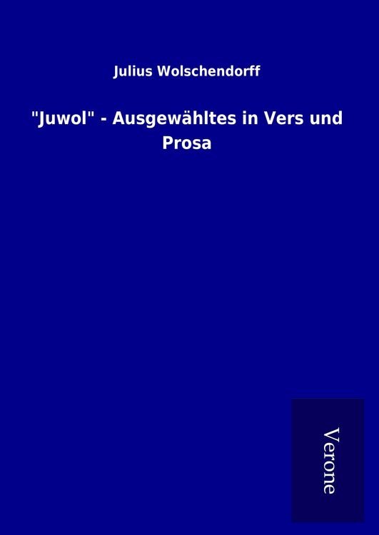 Produktbild: "Juwol" - Ausgew&auml;hltes in Vers und Prosa