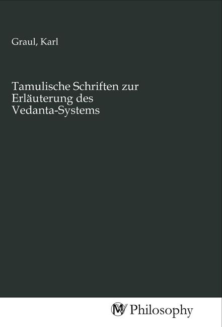 Produktbild: Tamulische Schriften zur Erl&auml;uterung des Vedanta-Systems
