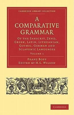 Produktbild: A Comparative Grammar of the Sanscrit, Zend, Greek, Latin, Lithuanian, Gothic, German, and Sclavonic Languages