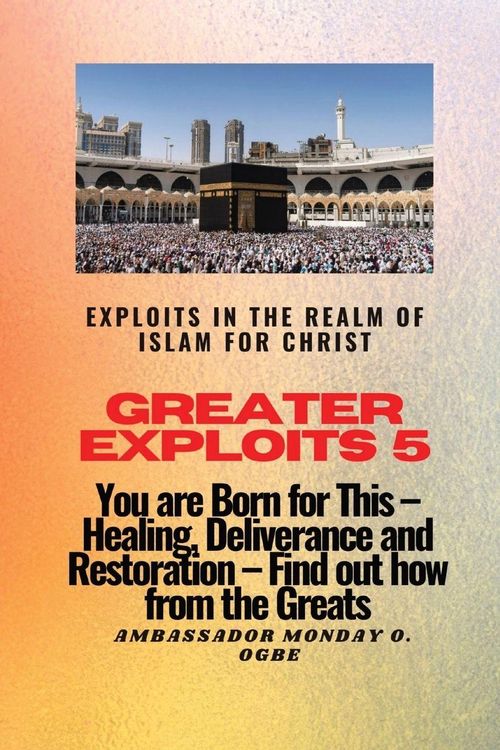 Produktbild: Greater Exploits 5 - Exploits in the Realm of Islam for Christ