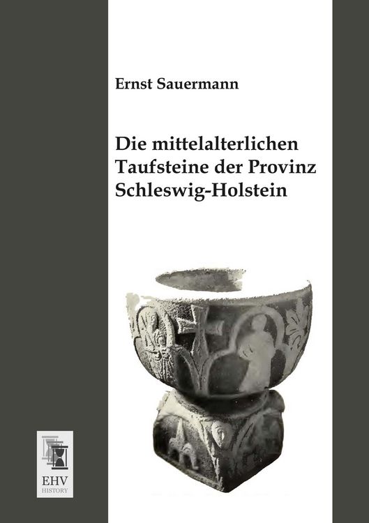 Produktbild: Die mittelalterlichen Taufsteine der Provinz Schleswig-Holstein