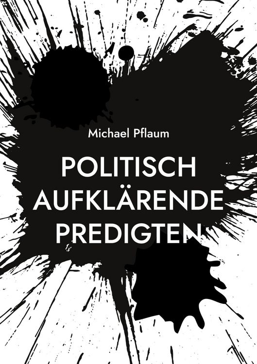 Produktbild: Politisch aufkl&auml;rende Predigten