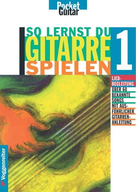 Produktbild: So lernst Du Gitarre spielen. Alle Grundlagen der Liedbegleitung... / So lernst Du Gitarre spielen. Alle Grundlagen der Liedbegleitung...