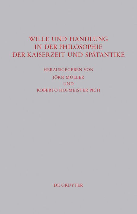 Produktbild: Wille und Handlung in der Philosophie der Kaiserzeit und Sp&auml;tantike