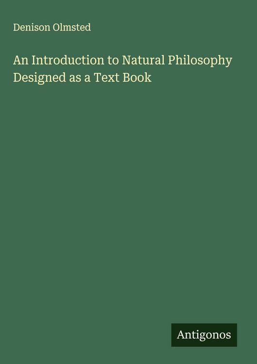 Produktbild: An Introduction to Natural Philosophy Designed as a Text Book