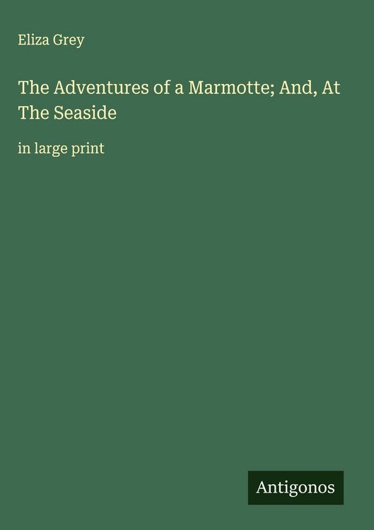 Produktbild: The Adventures of a Marmotte; And, At The Seaside
