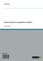 Produktbild: Die Herausforderer-Europapolitik der CDU/CSU