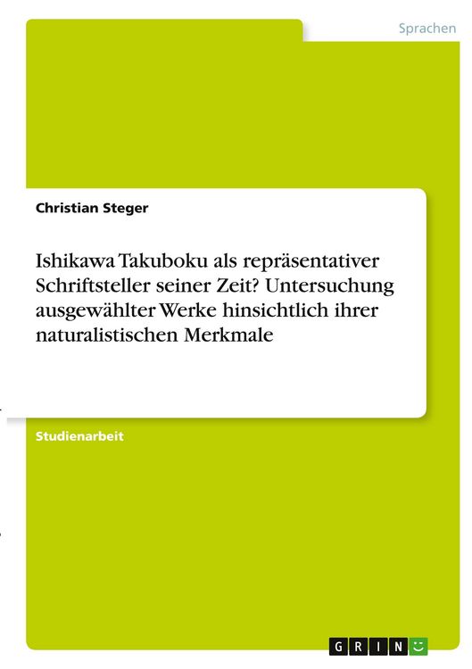 Produktbild: Ishikawa Takuboku als repr&auml;sentativer Schriftsteller seiner Zeit? Untersuchung ausgew&auml;hlter Werke hinsichtlich ihrer naturalistischen Merkmale