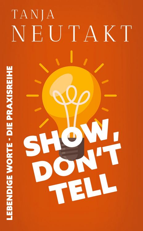 Produktbild: Show, don't tell: Lebendige Worte