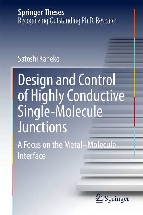 Produktbild: Design and Control of Highly Conductive Single-Molecule Junctions