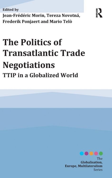 Produktbild: The Politics of Transatlantic Trade Negotiations