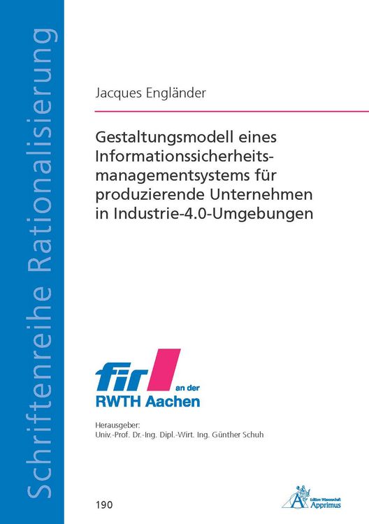 Produktbild: Gestaltungsmodell eines Informationssicherheitsmanagementsystems f&uuml;r produzierende Unternehmen in Industrie-4.0-Umgebungen