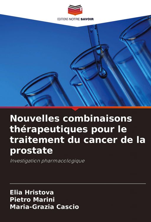 Produktbild: Nouvelles combinaisons th&eacute;rapeutiques pour le traitement du cancer de la prostate