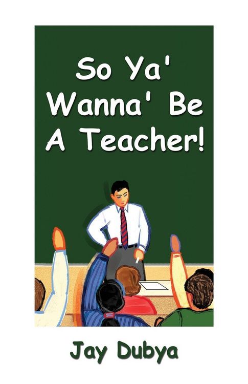 Produktbild: So Ya' Wanna' Be a Teacher!