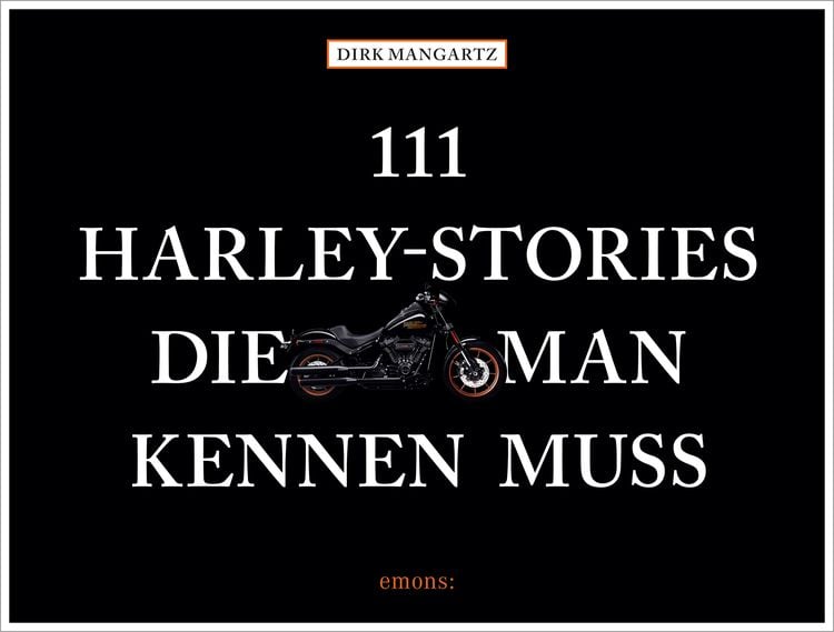 Bild vom Artikel 111 Harley-Stories, die man kennen muss vom Autor Dirk Mangartz