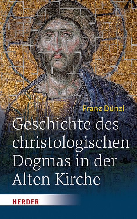 Produktbild: Geschichte des christologischen Dogmas in der Alten Kirche