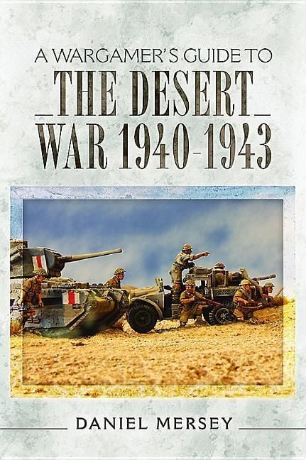 Produktbild: A Wargamer's Guide to the Desert War 1940-1943